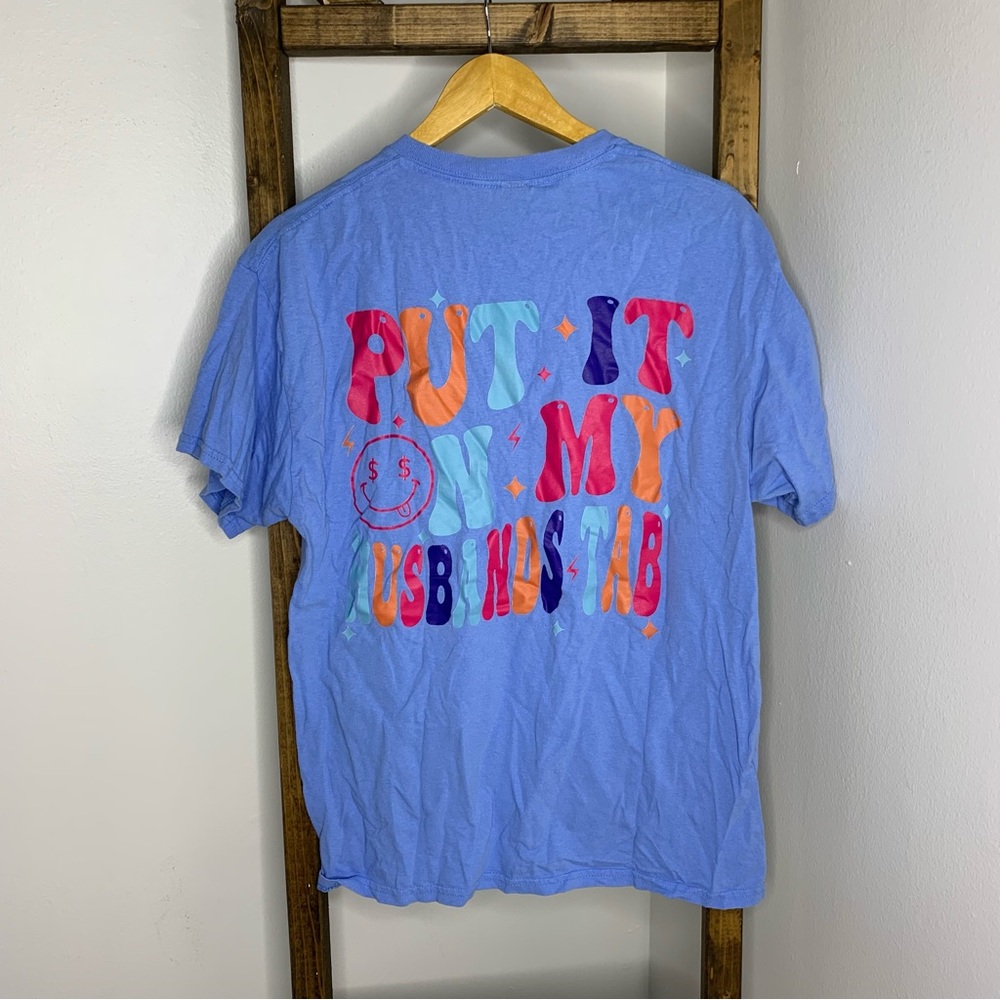 Gildan Put it on my Husbands Tab Colorful Graphic T-Shirt L